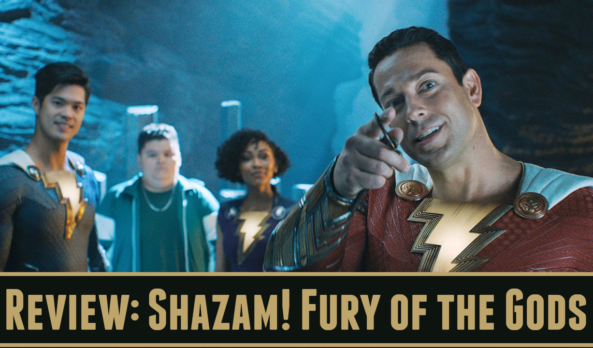 Podcast Review: Shazam! Fury of the Gods