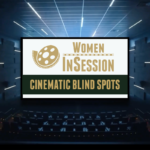 Women InSession Blind Spots
