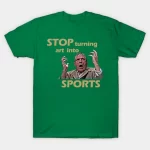 Stop-Turning-Art-Into-Sports-Green-2