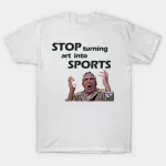 Stop-Turning-Art-Into-Sports-White